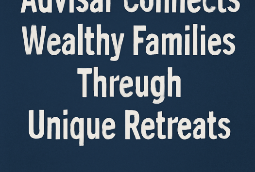 Advisor Connects Wealthy Families Through Unique Retreats image