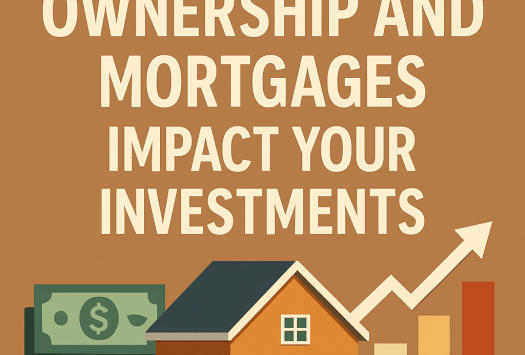 How Home Ownership and Mortgages Impact Your Investments image