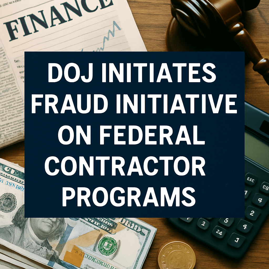 DOJ Initiates Fraud Initiative on Federal Contractor Programs image