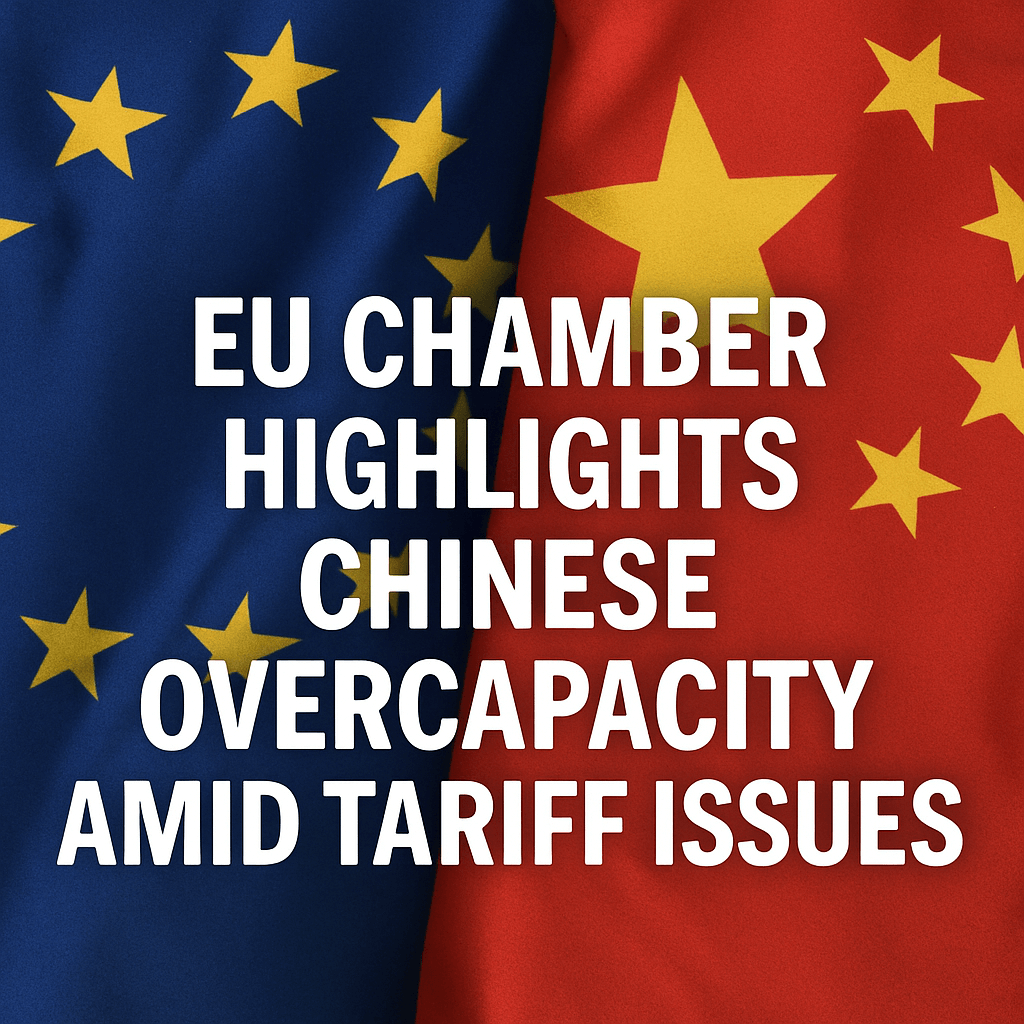 EU Chamber Highlights Chinese Overcapacity Amid Tariff Issues image