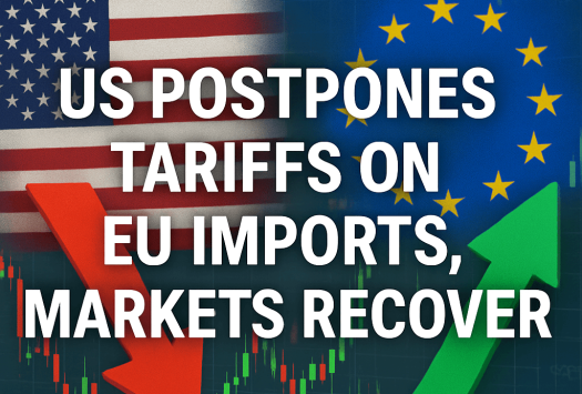 US Postpones Tariffs on EU Imports, Markets Recover image