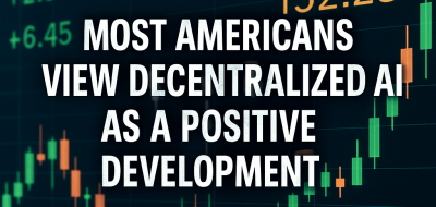 Most Americans View Decentralized AI as a Positive Development image