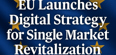 EU Launches Digital Strategy for Single Market Revitalization image