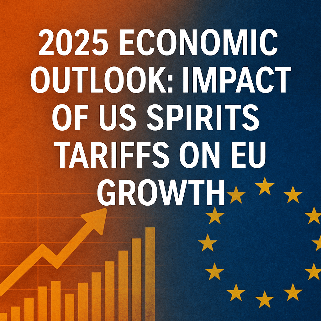 2025 Economic Outlook: Impact of US Spirits Tariffs on EU Growth image