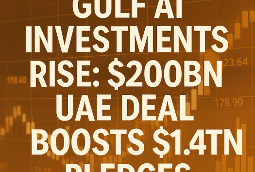 Gulf AI Investments Rise: $200bn UAE Deal Boosts $1.4tn Pledges image