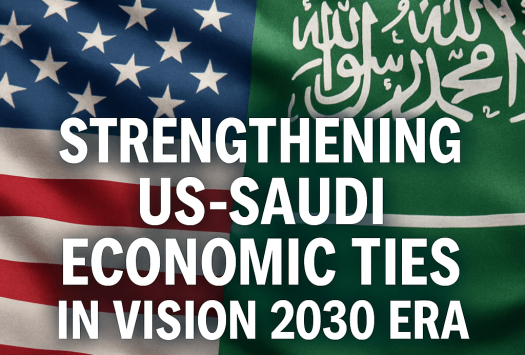 Strengthening US-Saudi Economic Ties in Vision 2030 Era image