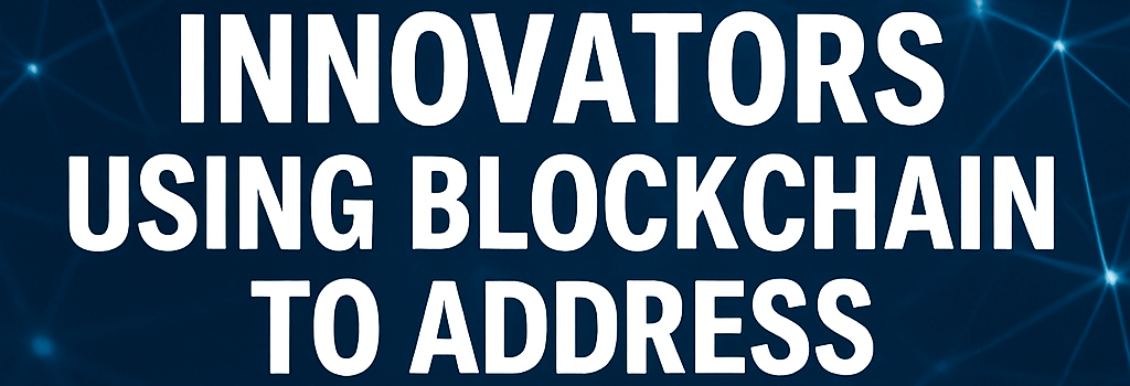 African Innovators Using Blockchain to Address Local Challenges image