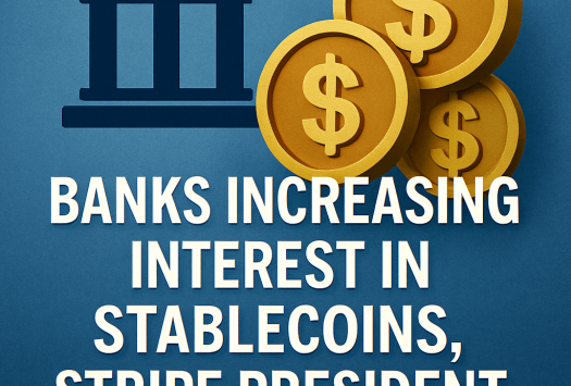 Banks Increasing Interest in Stablecoins, Stripe President Reports image