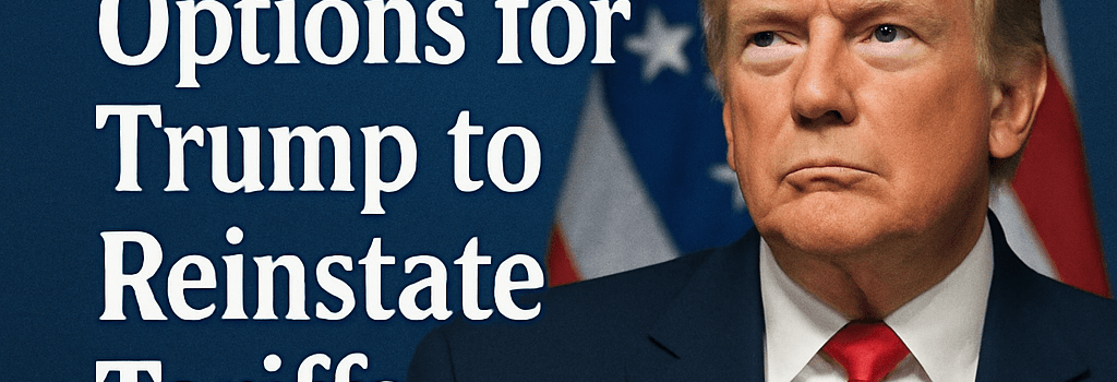 Experts Recommend Options for Trump to Reinstate Tariffs image