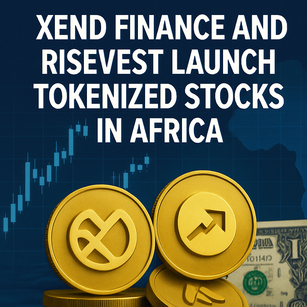 Xend Finance and Risevest Launch Tokenized Stocks in Africa image