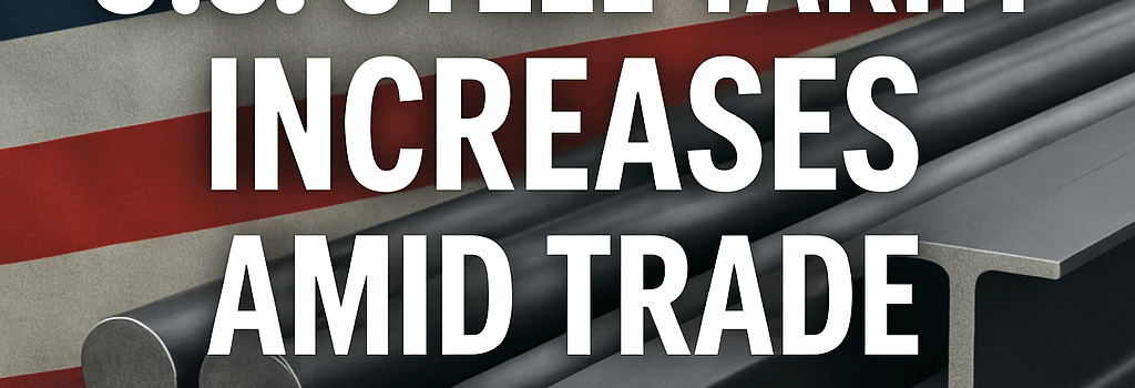 U.S. Steel Tariff Increases Amid Trade Dynamics image