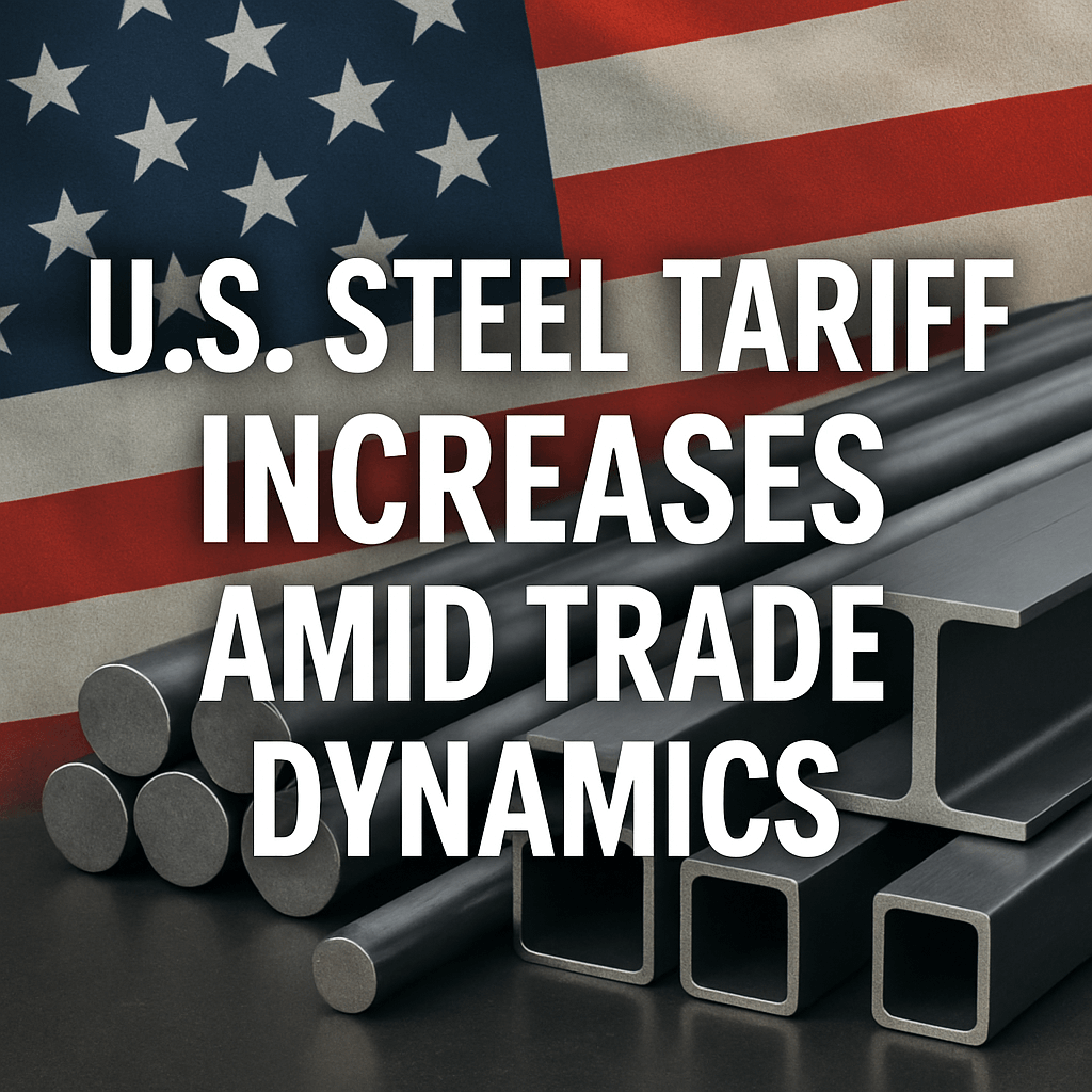 U.S. Steel Tariff Increases Amid Trade Dynamics image
