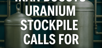 Iran Boosts Uranium Stockpile, Calls for Global Attention image