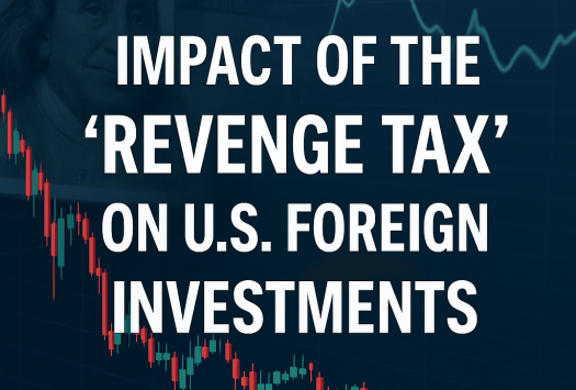 Impact of the ‘Revenge Tax’ on U.S. Foreign Investments image