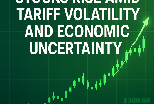 Stocks Rise Amid Tariff Volatility and Economic Uncertainty image