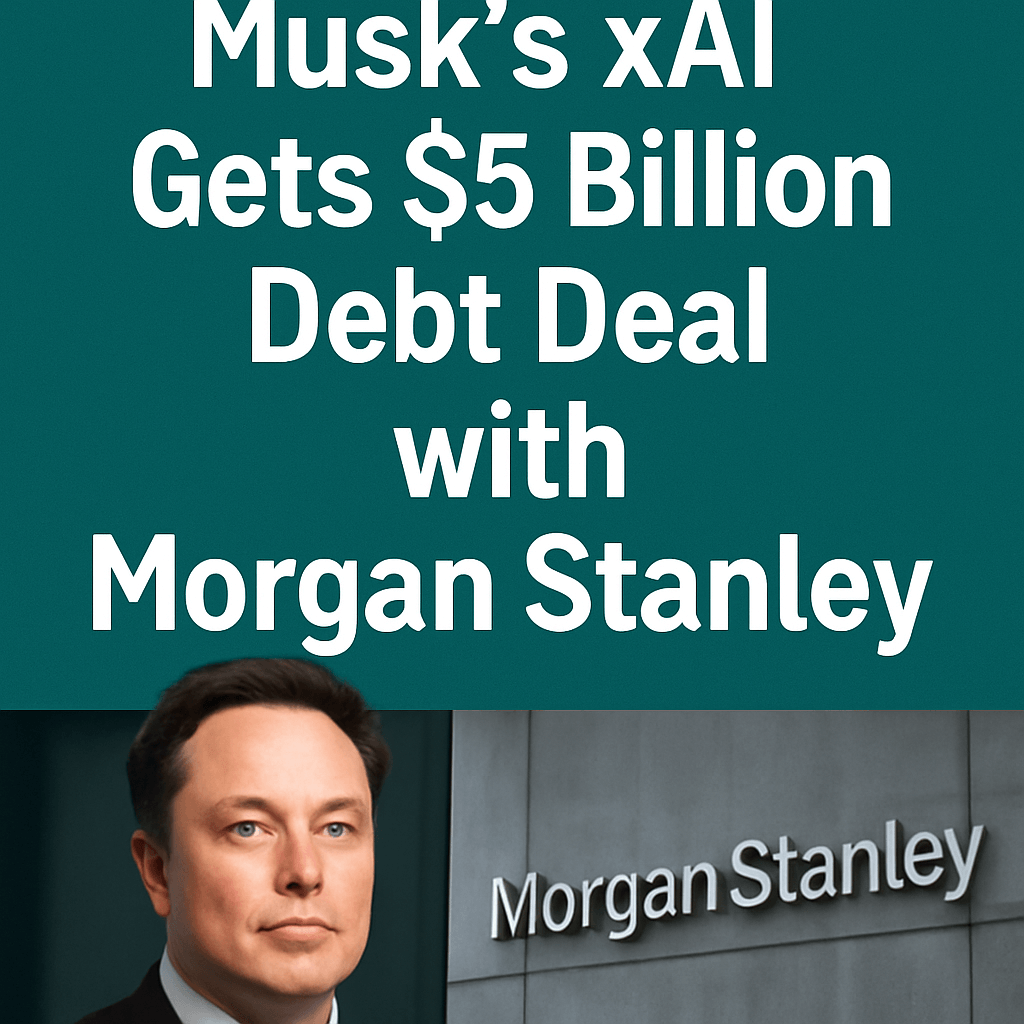 Musk’s xAI Gets $5 Billion Debt Deal with Morgan Stanley image