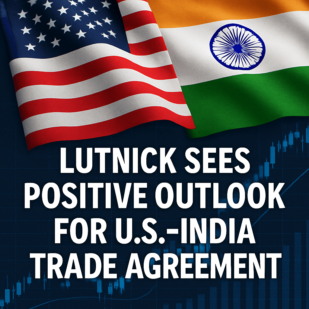 Lutnick Sees Positive Outlook for U.S.-India Trade Agreement image