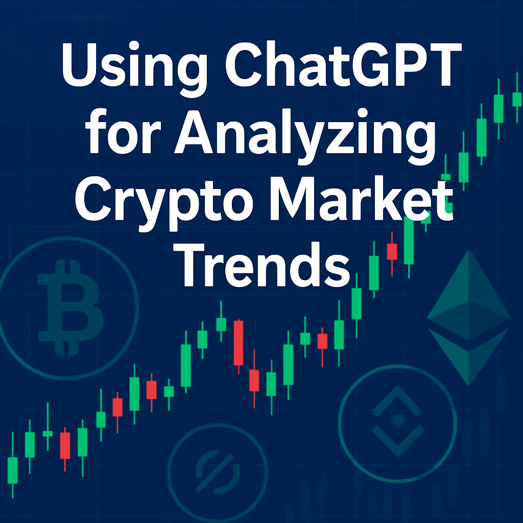 Using ChatGPT for Analyzing Crypto Market Trends image