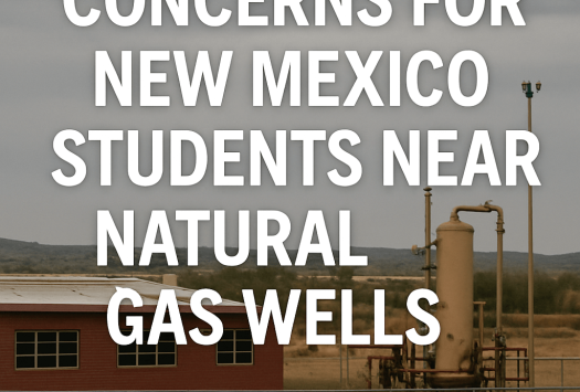 Concerns for New Mexico Students Near Natural Gas Wells image
