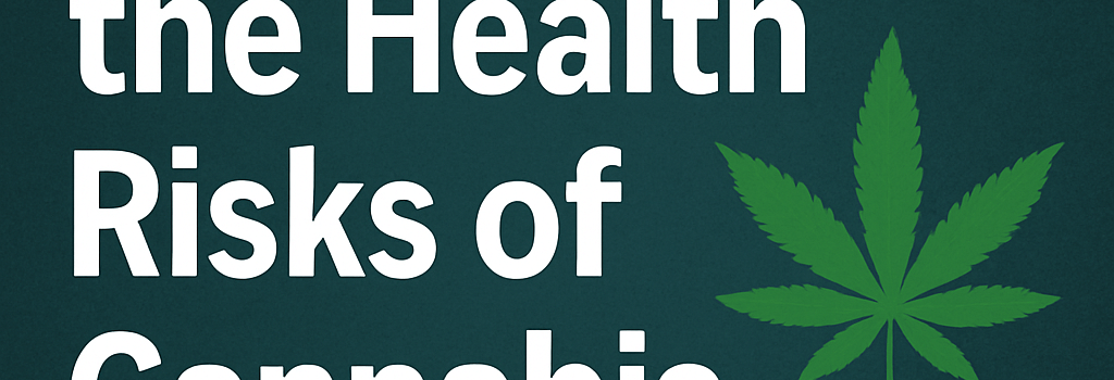 Exploring the Health Risks of Cannabis Use image