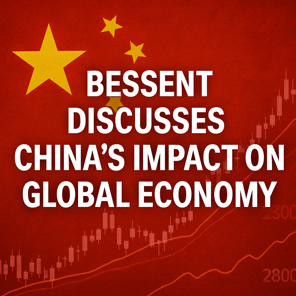 Bessent Discusses China’s Impact on Global Economy image