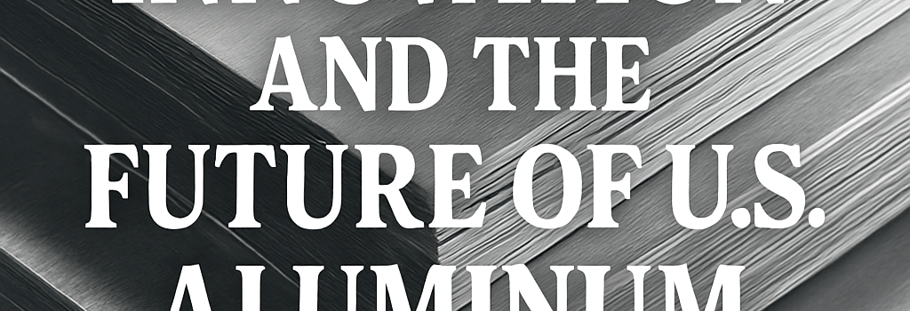 Icelandic Innovation and the Future of U.S. Aluminum Industry image