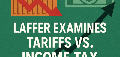 Laffer Examines Tariffs vs. Income Tax as Revenue Sources image