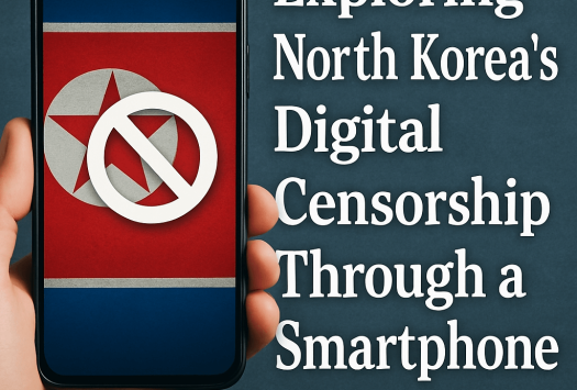 Exploring North Korea’s Digital Censorship Through a Smartphone image
