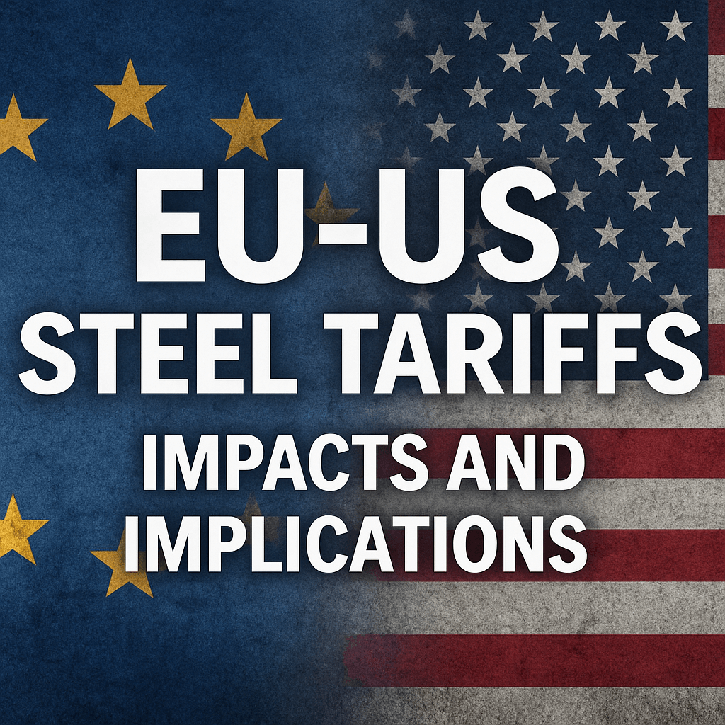 EU-US Steel Tariffs: Impacts and Implications image