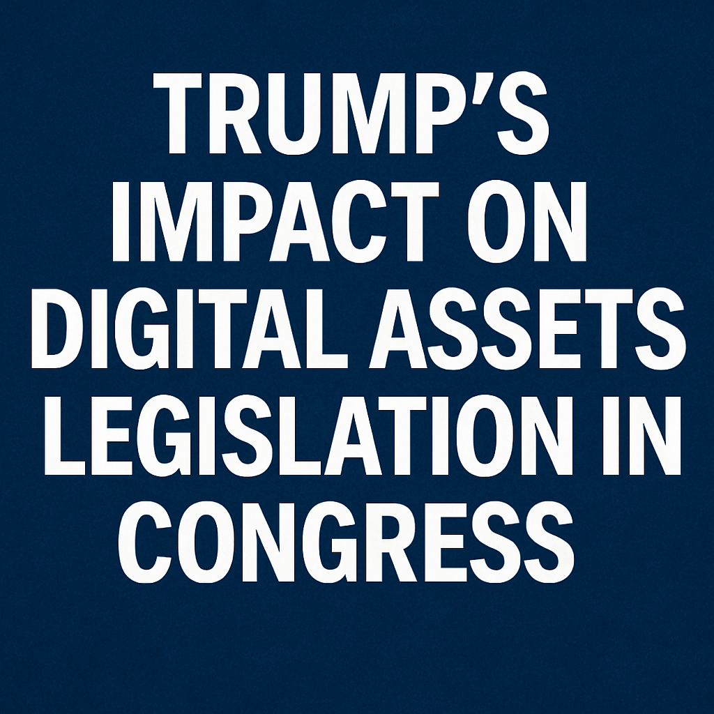 Trump’s Impact on Digital Assets Legislation in Congress image