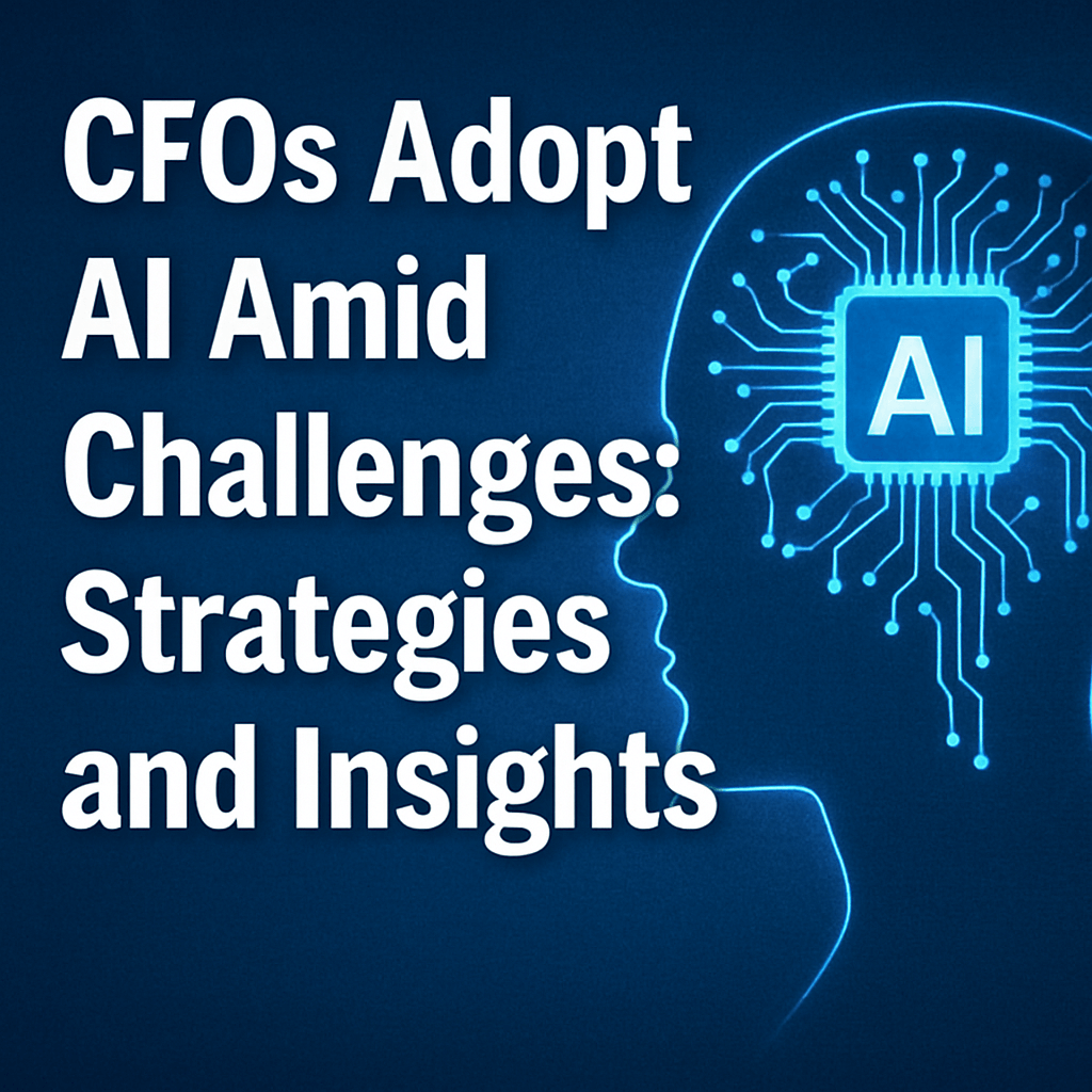 CFOs Adopt AI Amid Challenges: Strategies and Insights image