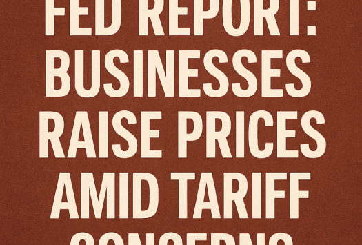 Fed Report: Businesses Raise Prices Amid Tariff Concerns image