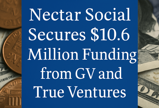 Nectar Social Secures $10.6 Million Funding from GV and True Ventures image