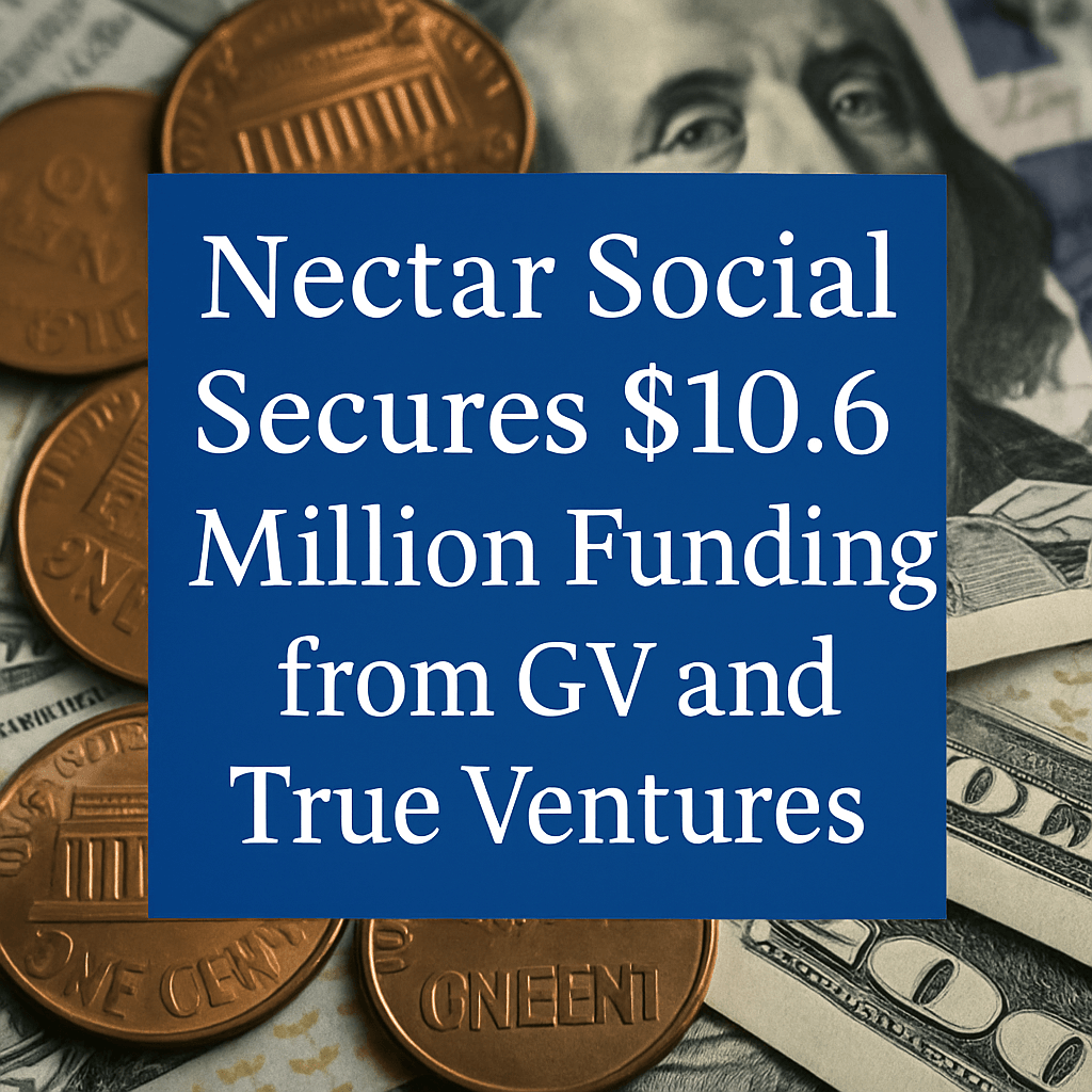 Nectar Social Secures $10.6 Million Funding from GV and True Ventures image