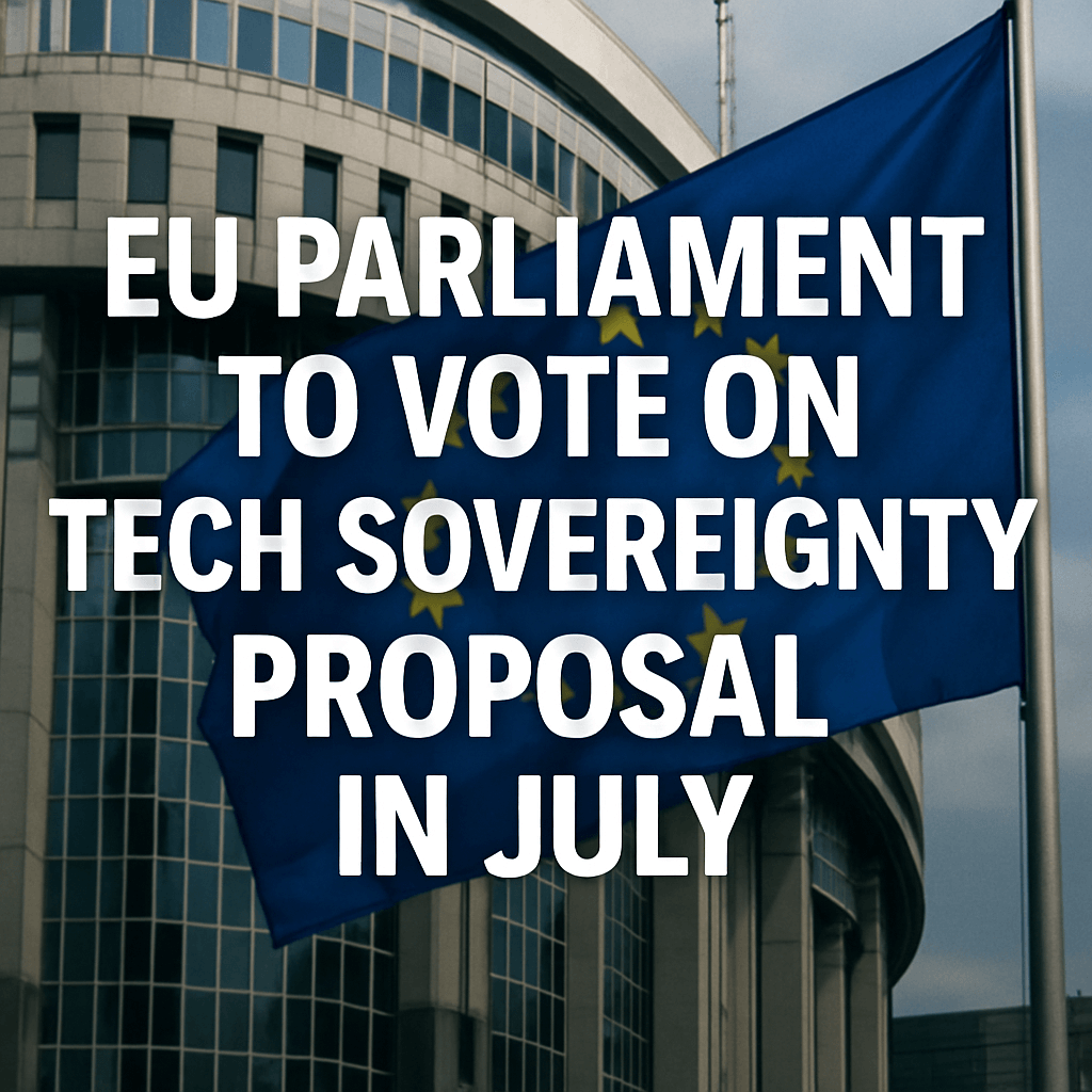 EU Parliament to Vote on Tech Sovereignty Proposal in July image