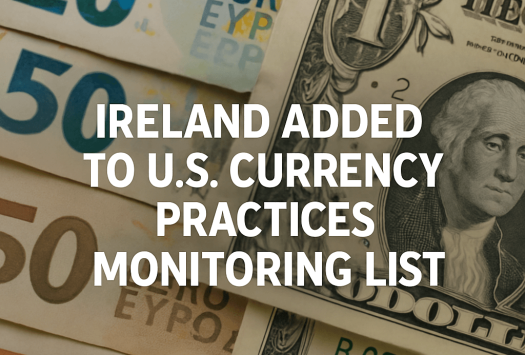 Ireland Added to U.S. Currency Practices Monitoring List image